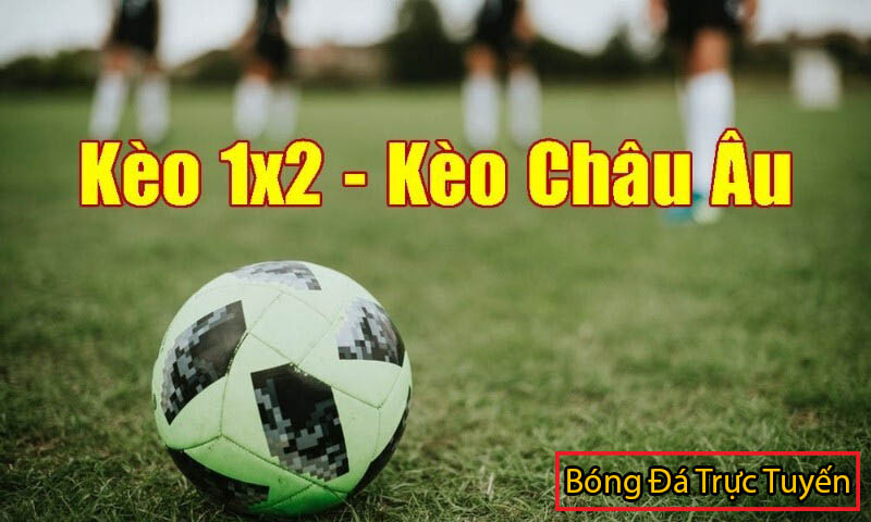 kèo châu âu là gì