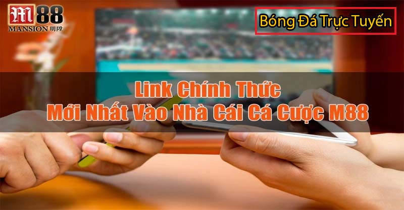 link vào m88 không bị chặn – nhà cái m88