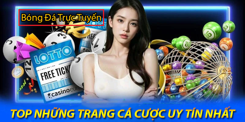 top 10 trang đặt cược bóng đá uy tín nhất