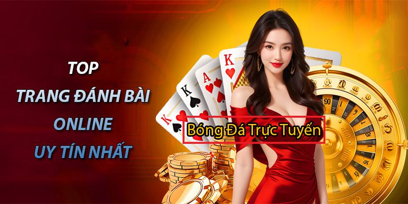 trang đánh bài online uy tín